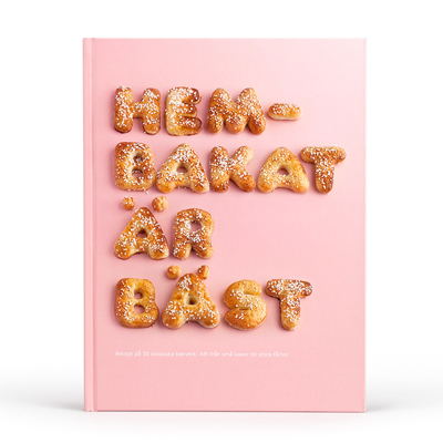 Hembakat är Bäst